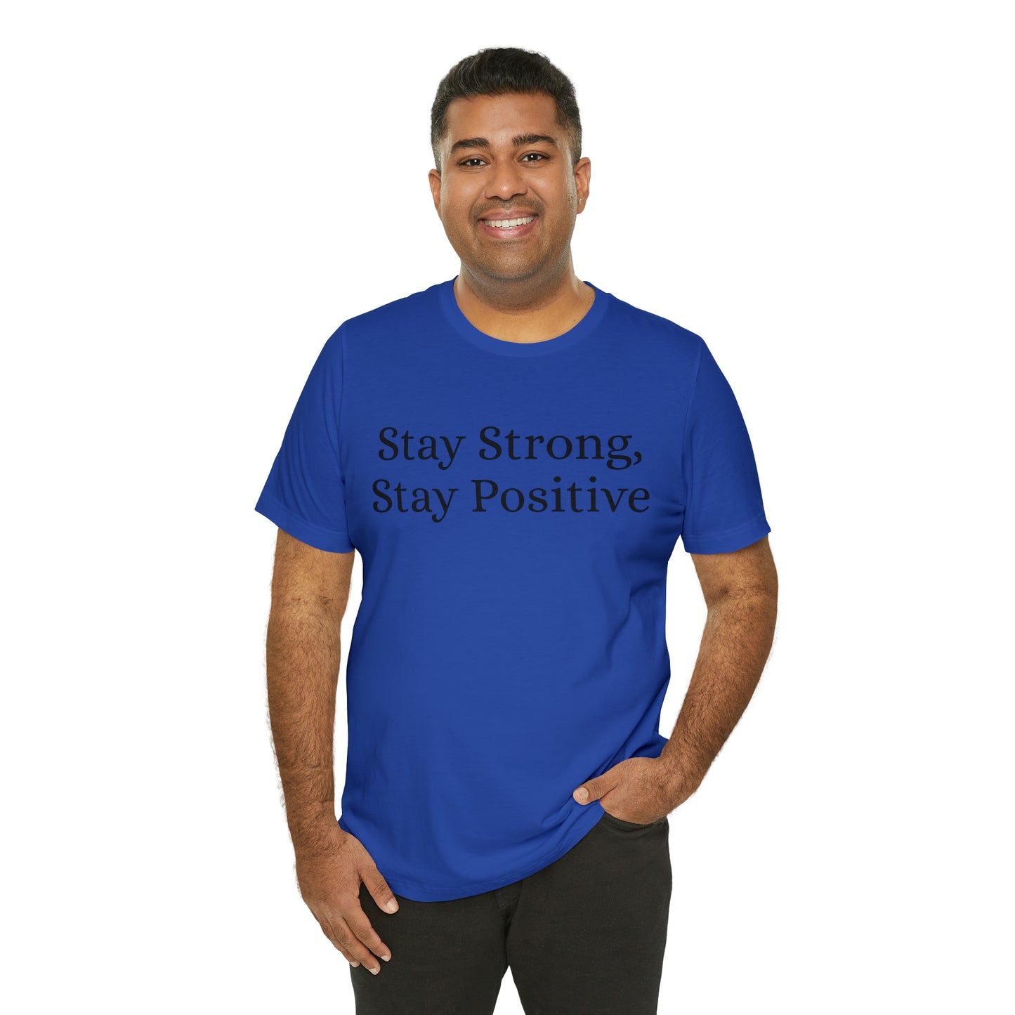 Stay Strong, Stay Positive