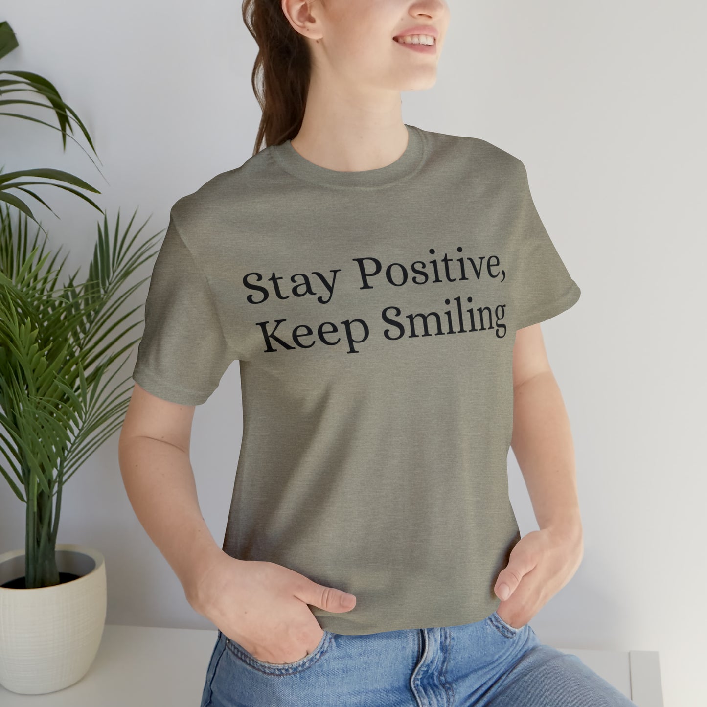 Stay Positive, Keep Smiling