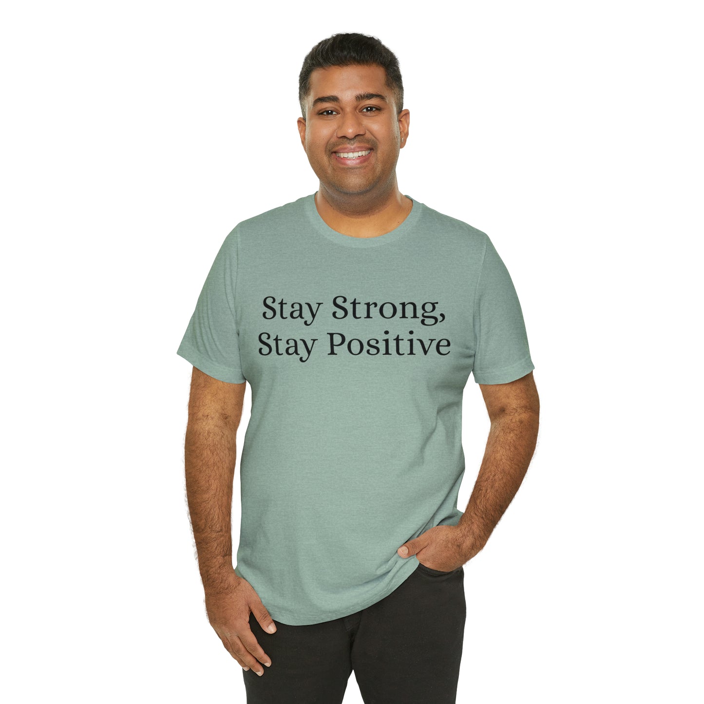 Stay Strong, Stay Positive