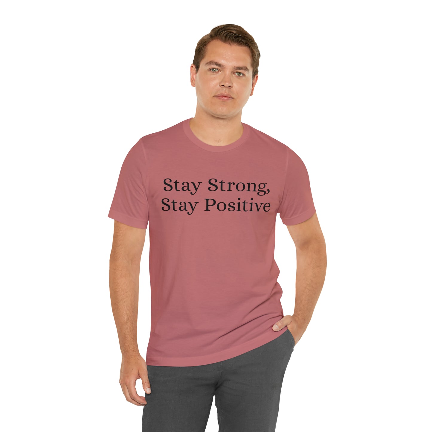 Stay Strong, Stay Positive