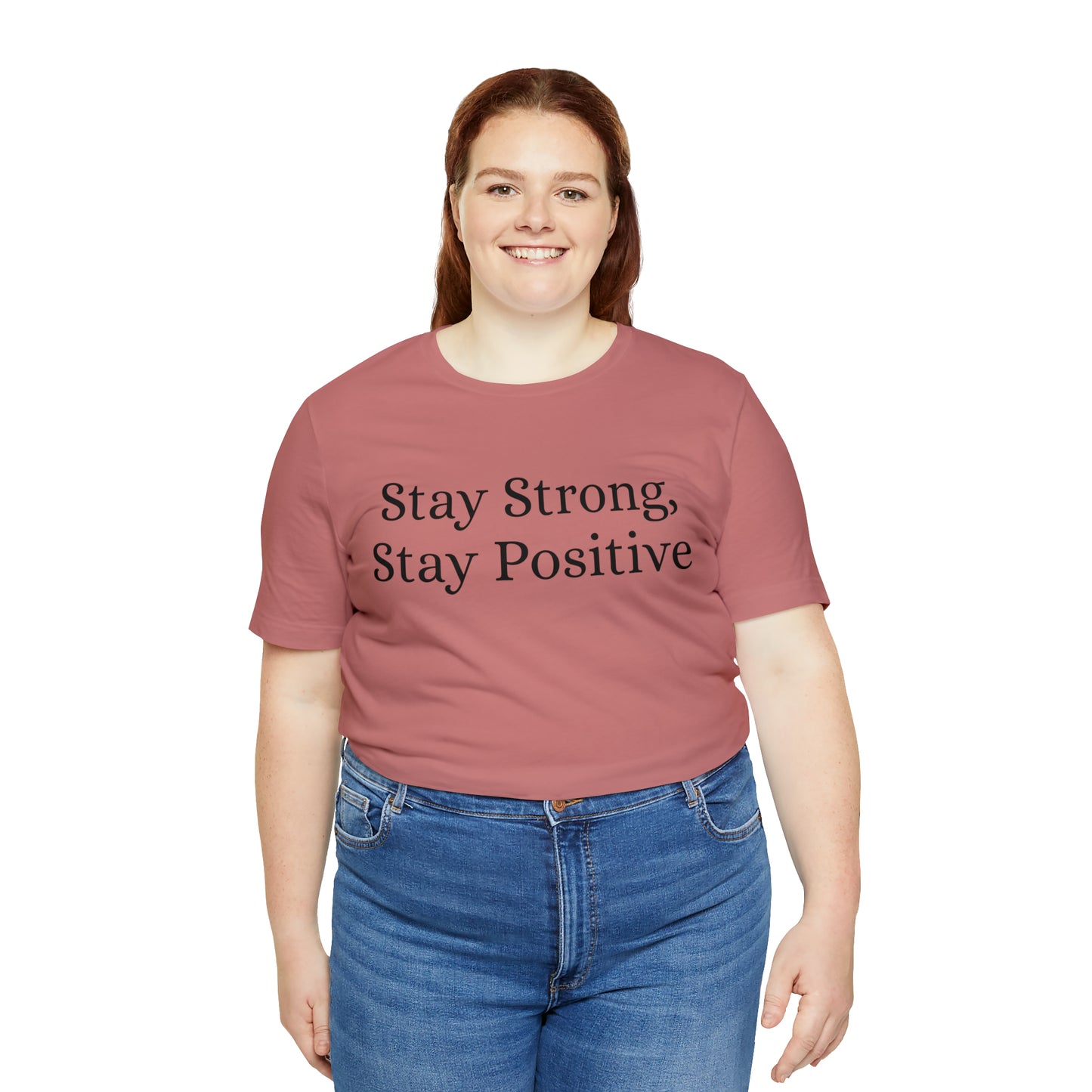 Stay Strong, Stay Positive