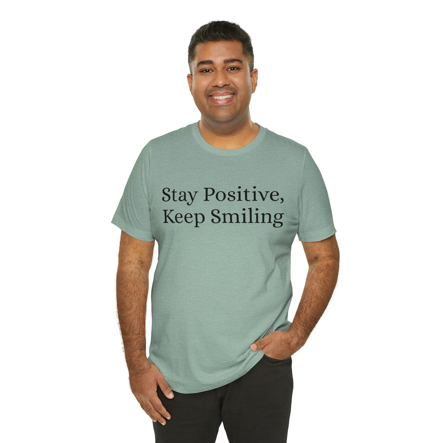 Stay Positive, Keep Smiling