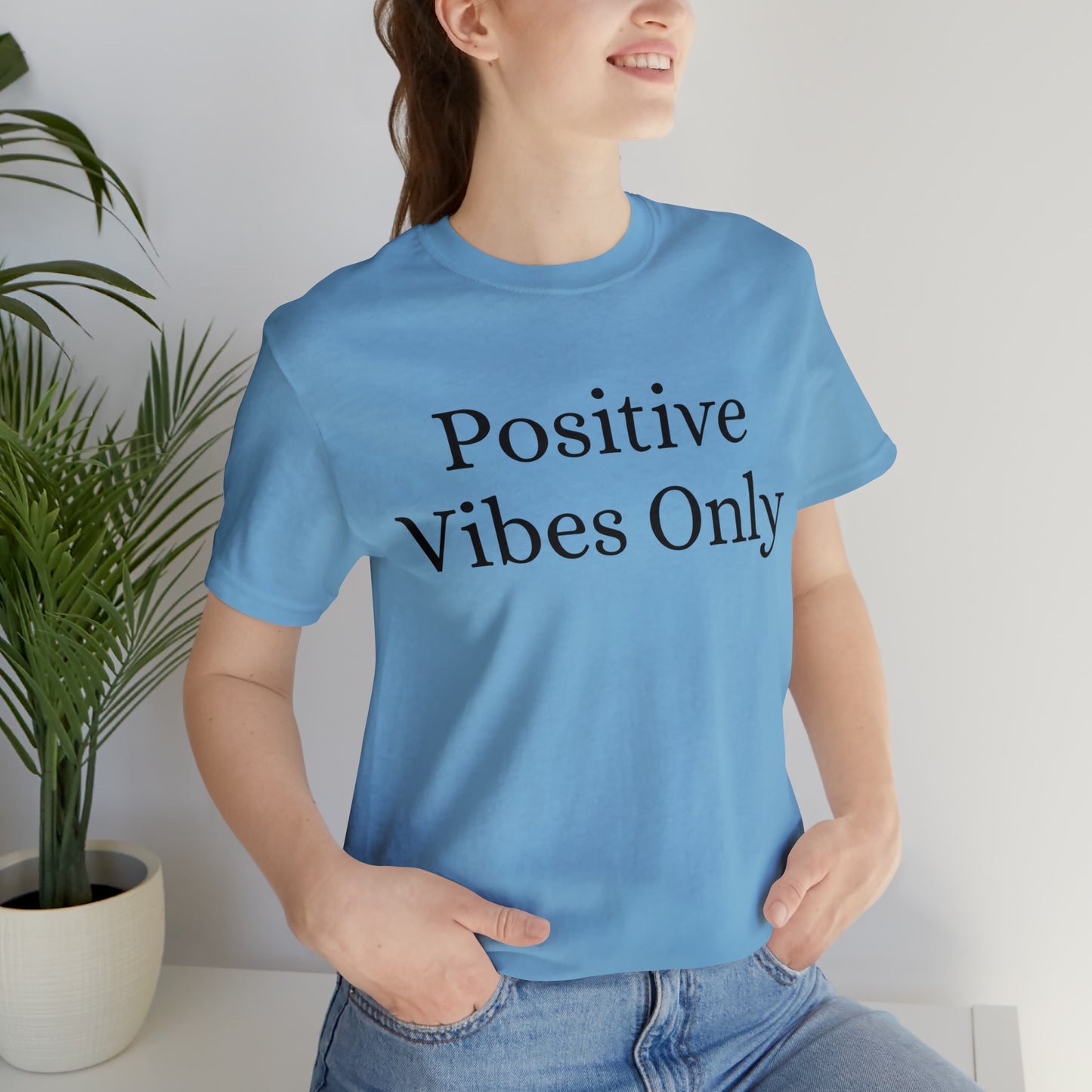 Positive Vibes Only