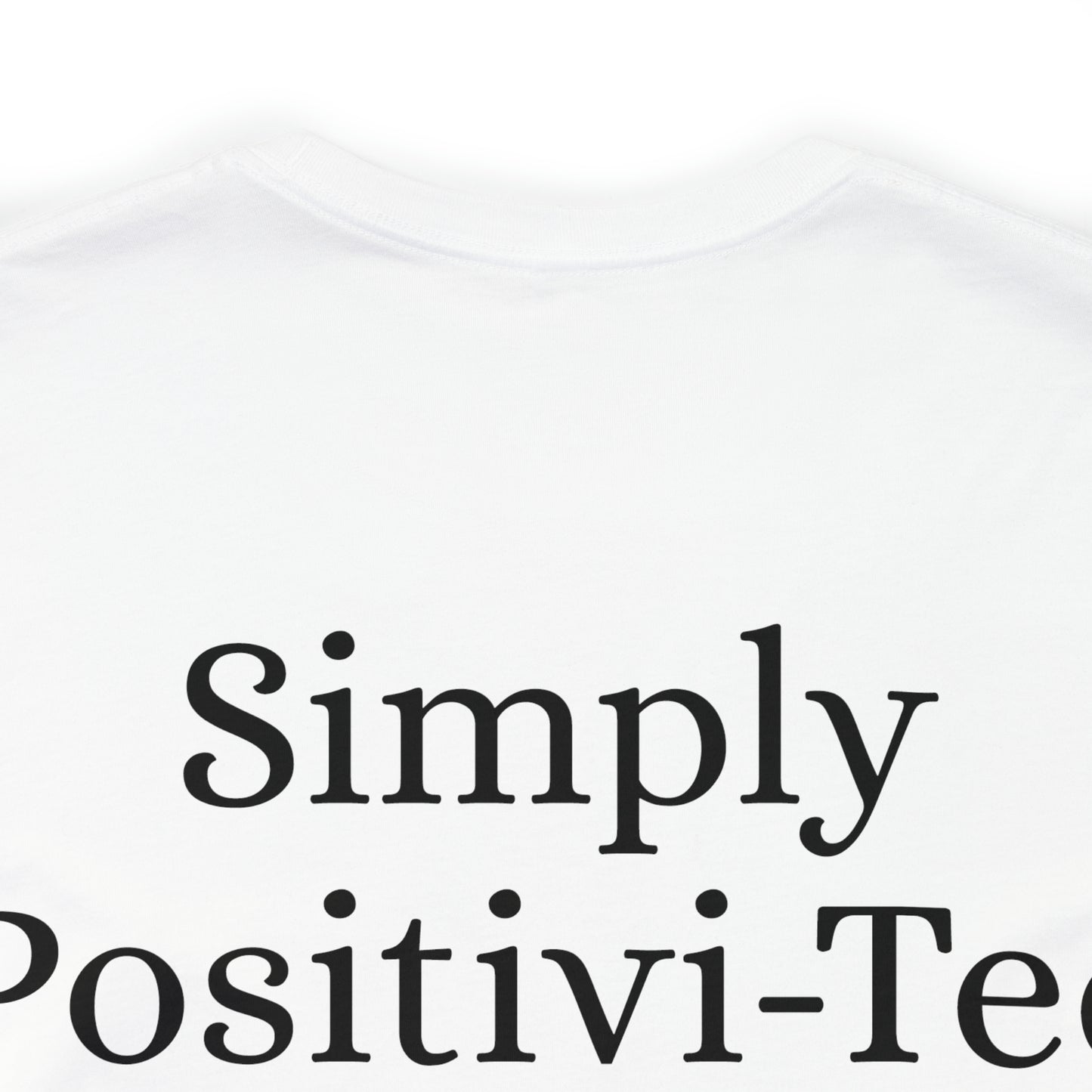 Simply Positivi-Tee