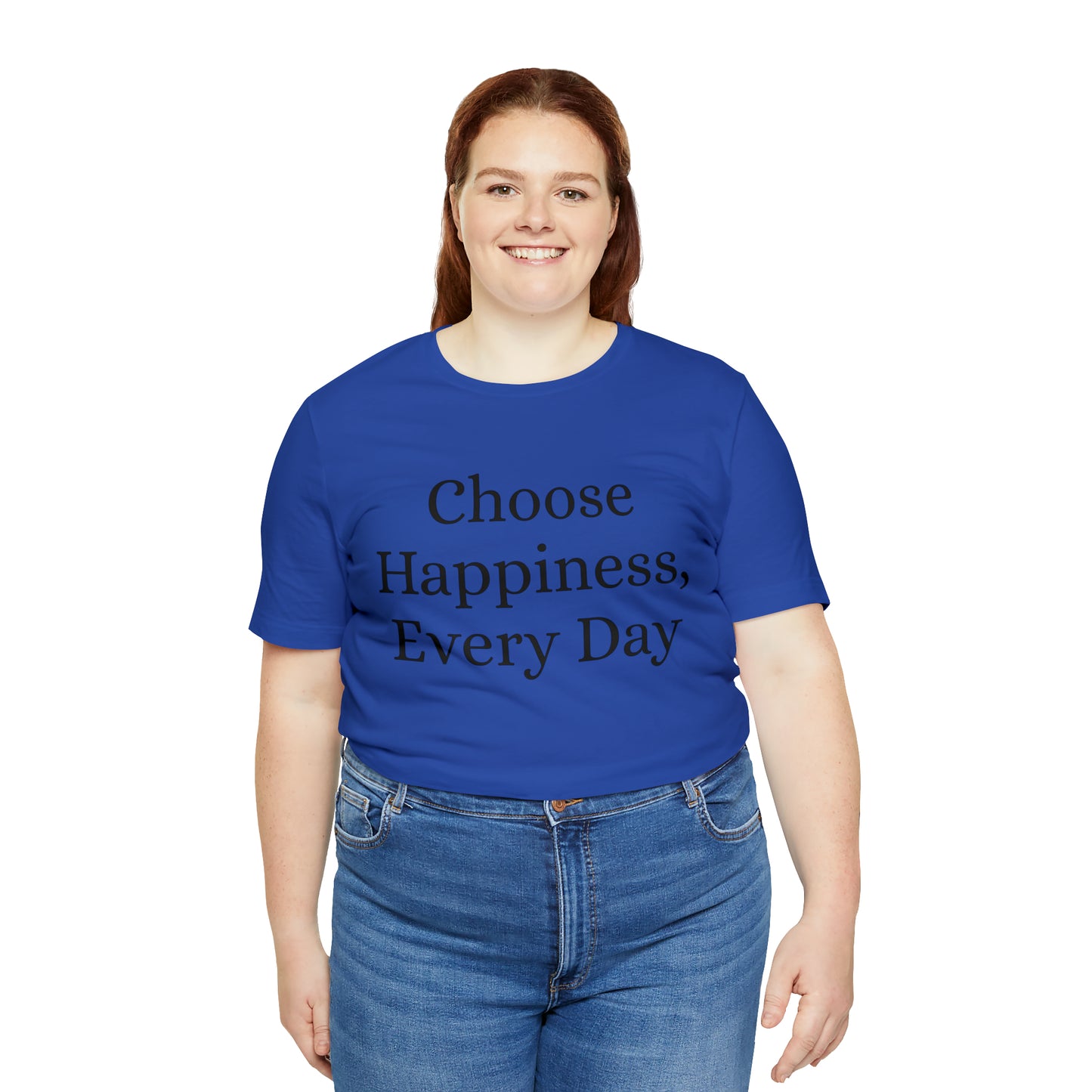 Choose Happiness, Every Day