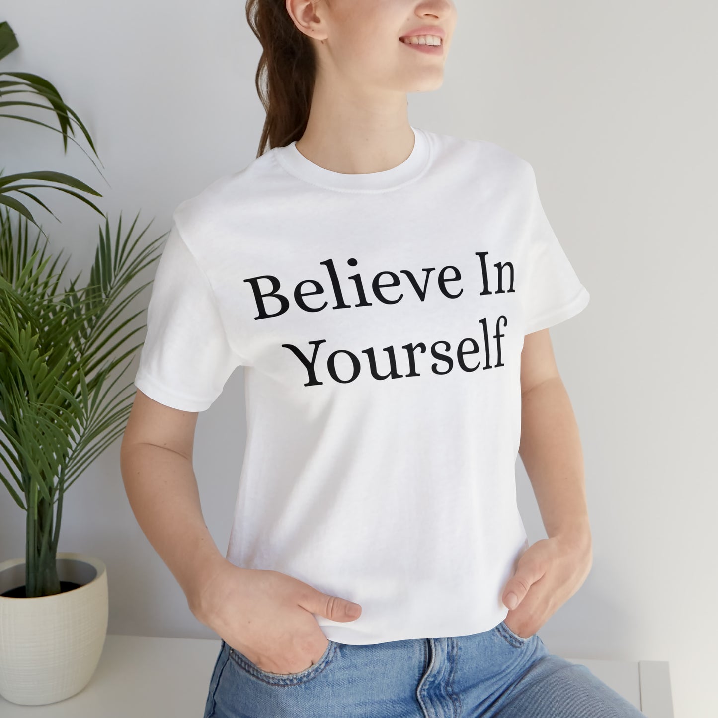 Believe In Yourself