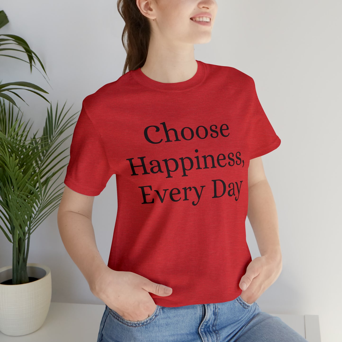 Choose Happiness, Every Day