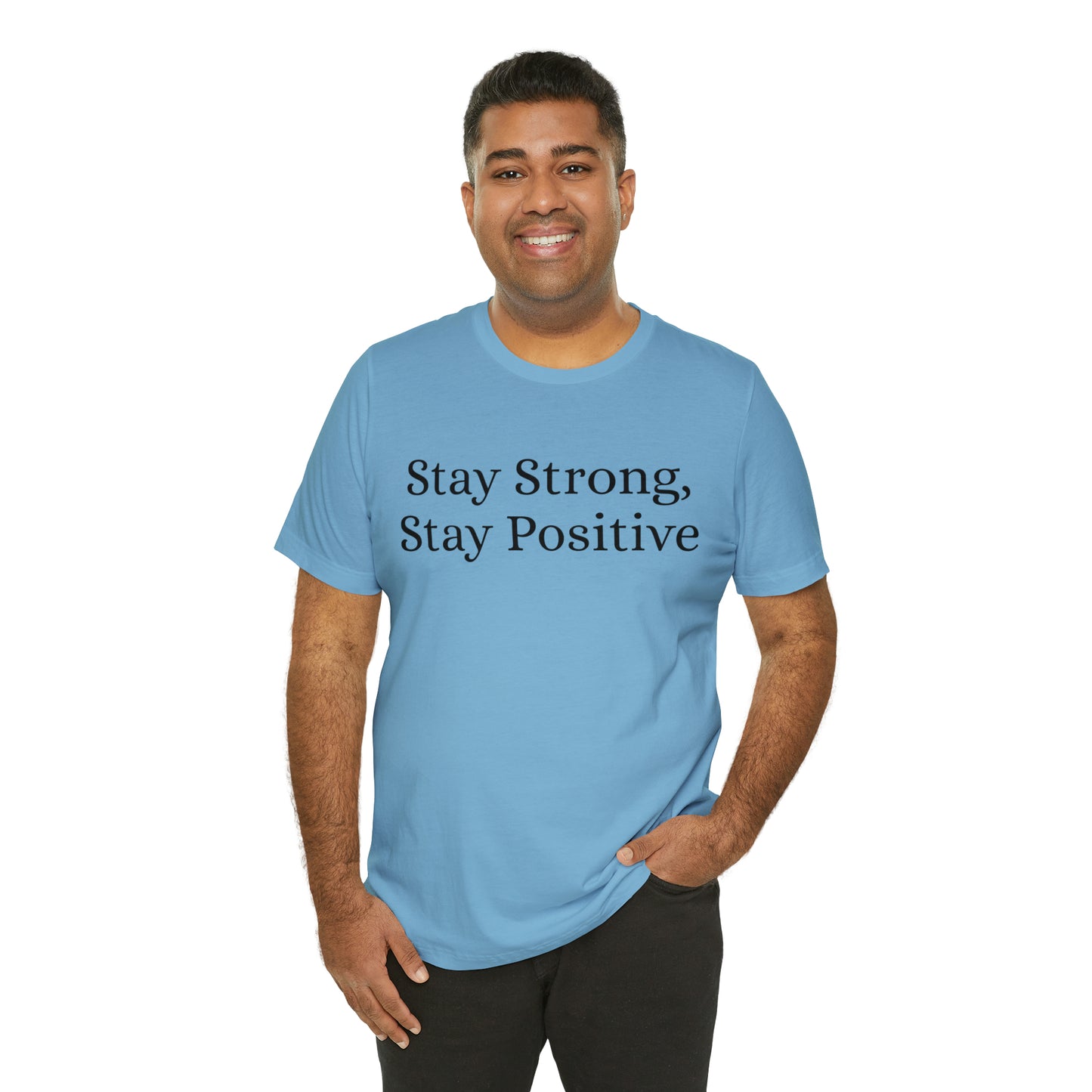 Stay Strong, Stay Positive