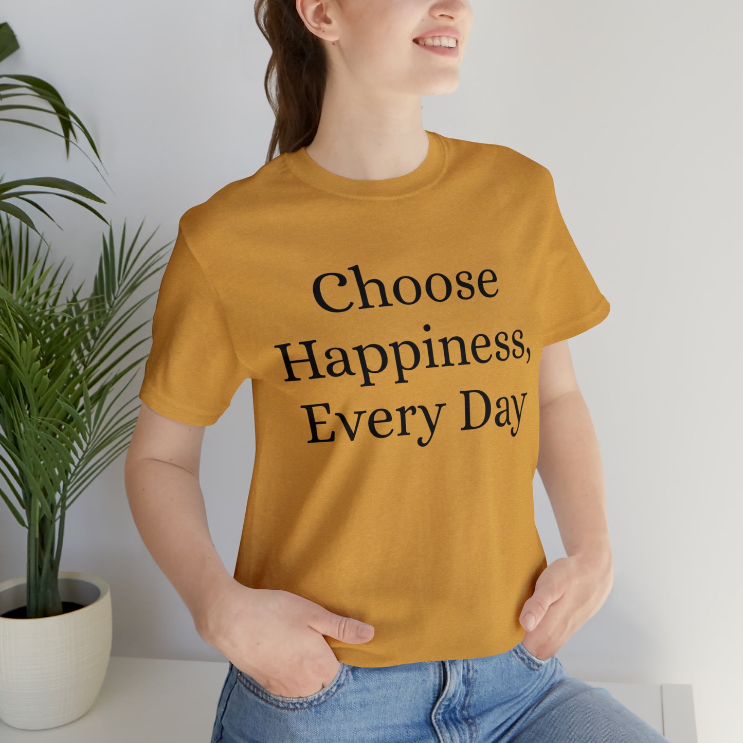 Choose Happiness, Every Day