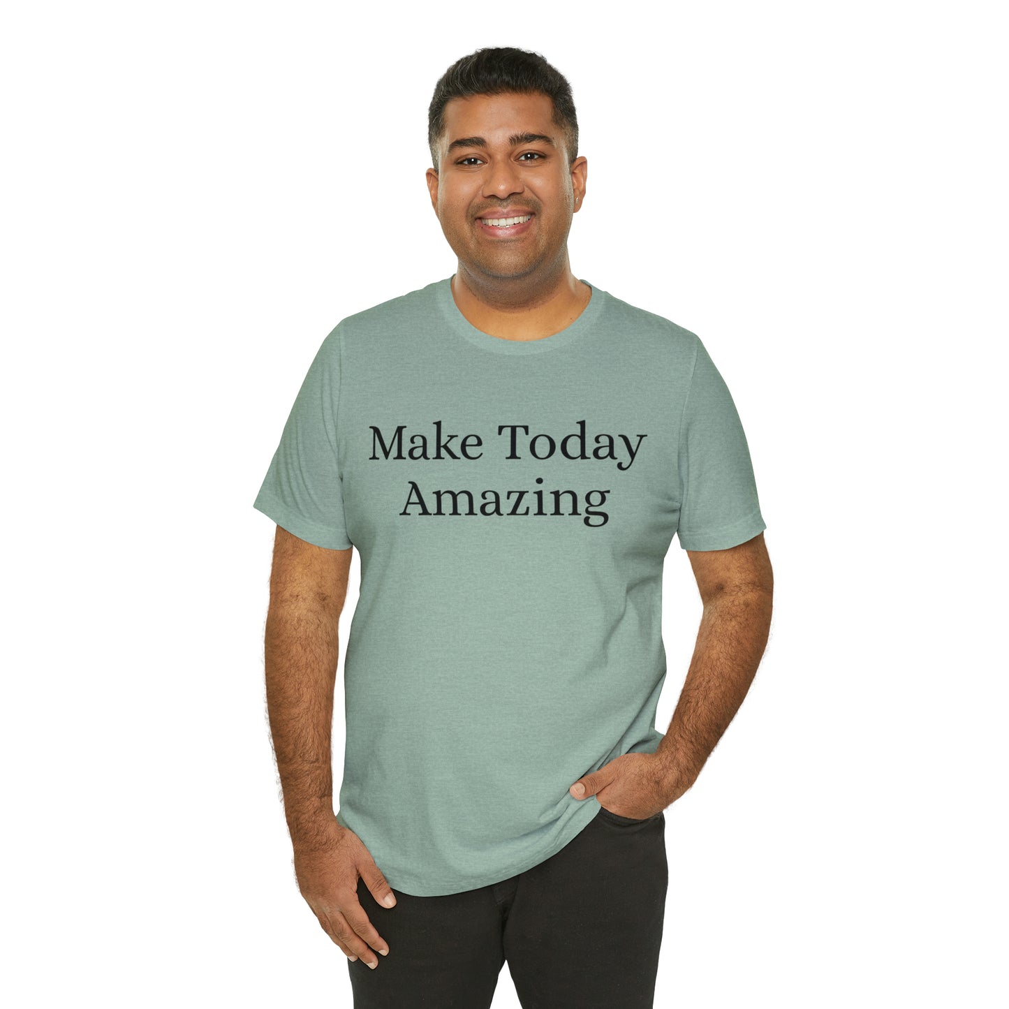 Make Today Amazing