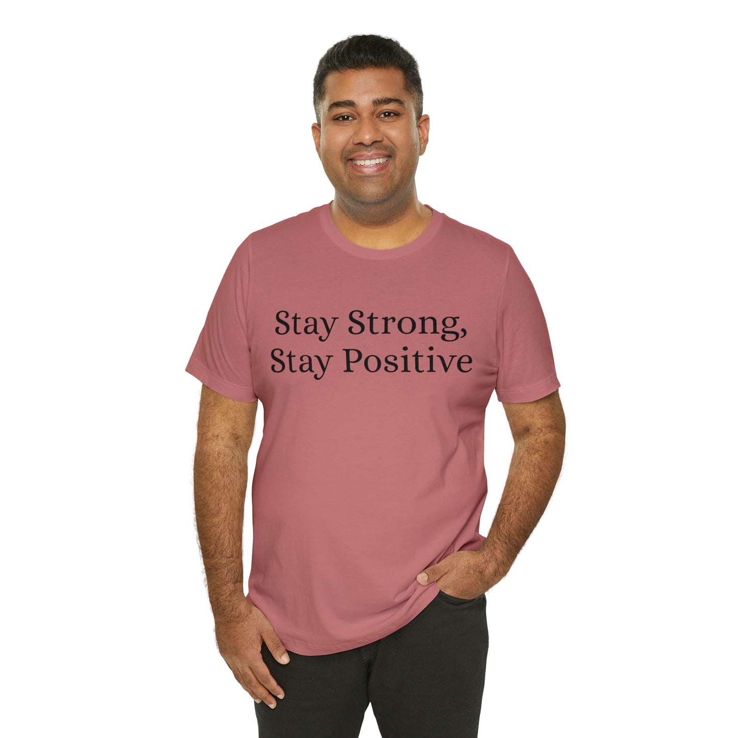 Stay Strong, Stay Positive