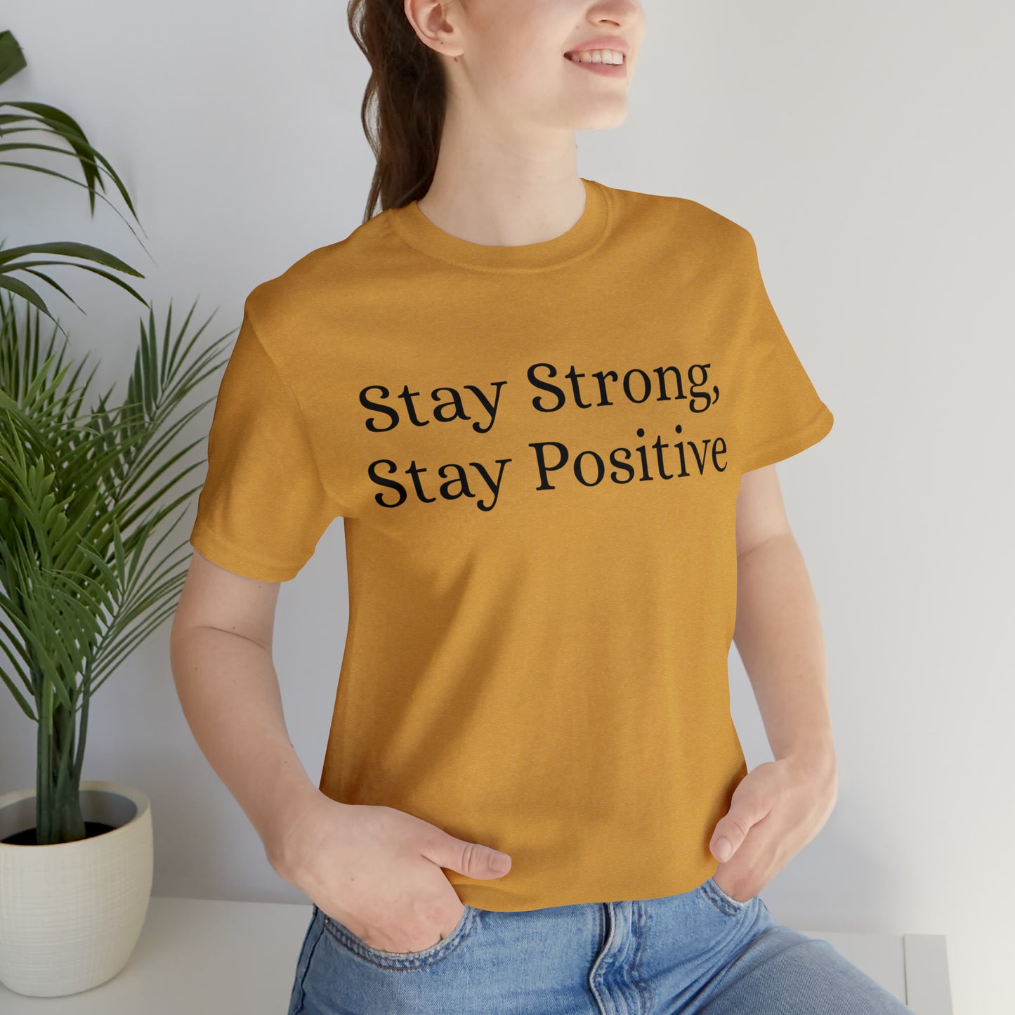 Stay Strong, Stay Positive