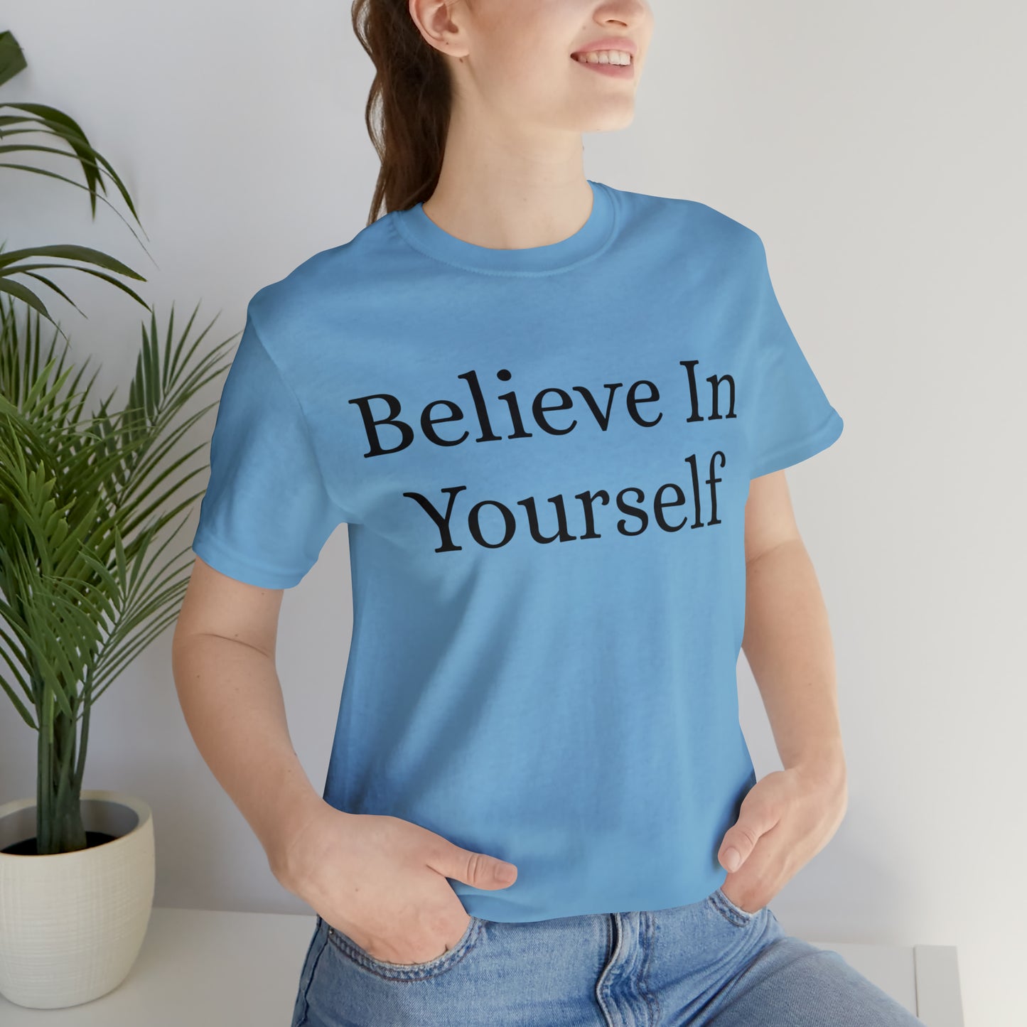 Believe In Yourself