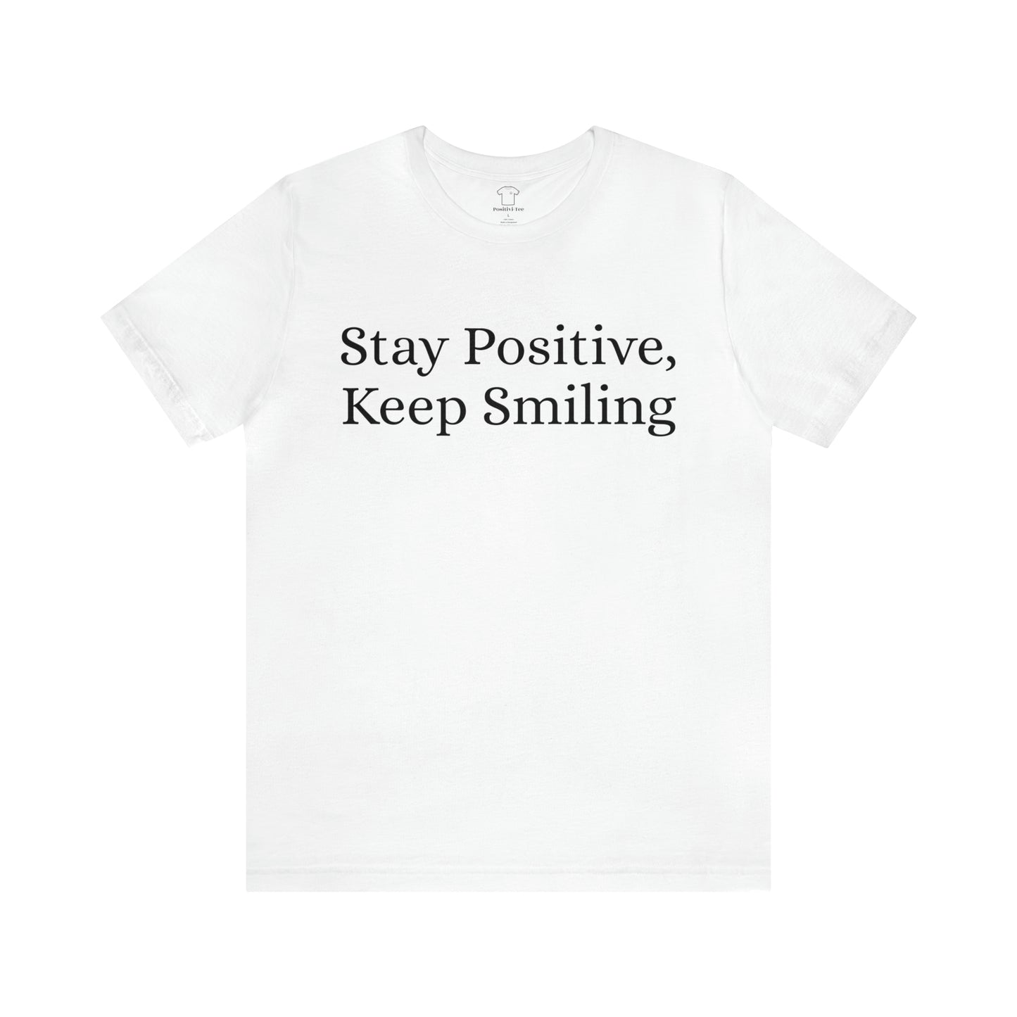 Stay Positive, Keep Smiling