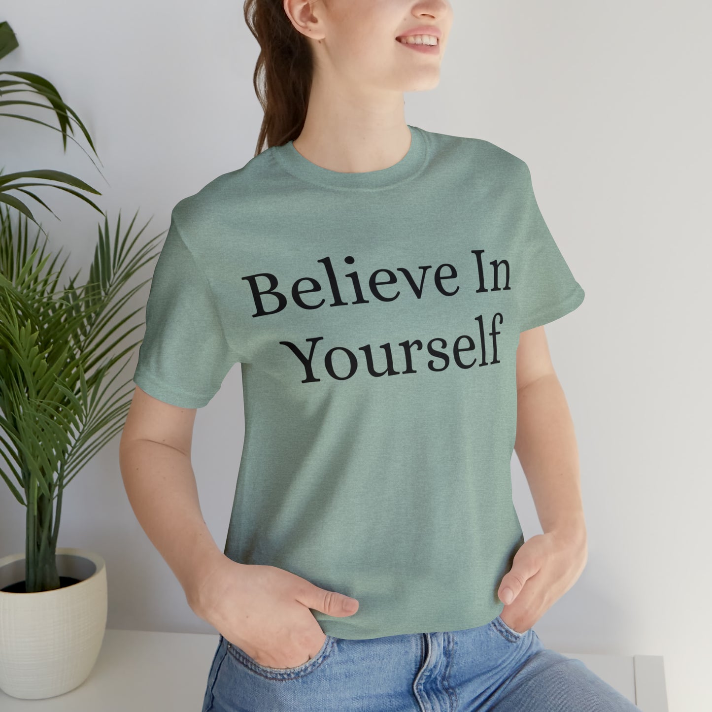 Believe In Yourself