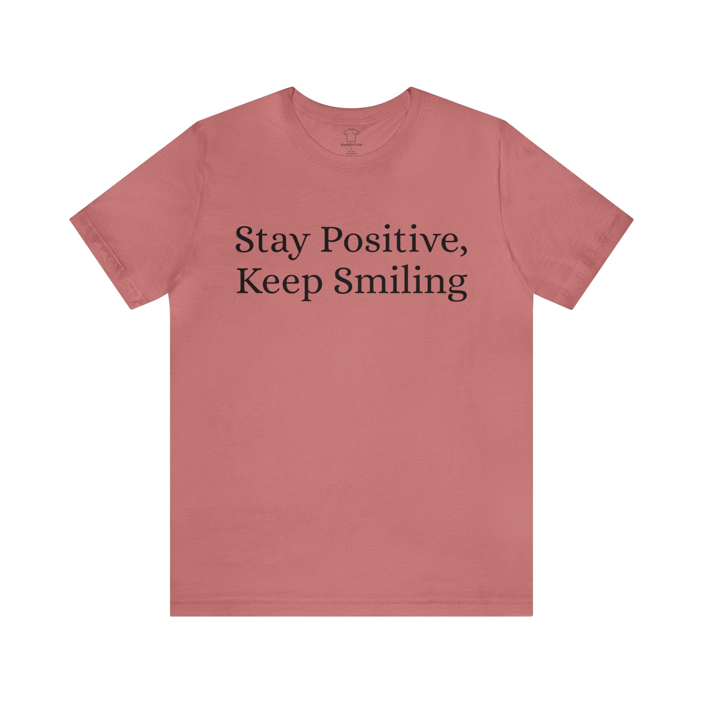 Stay Positive, Keep Smiling