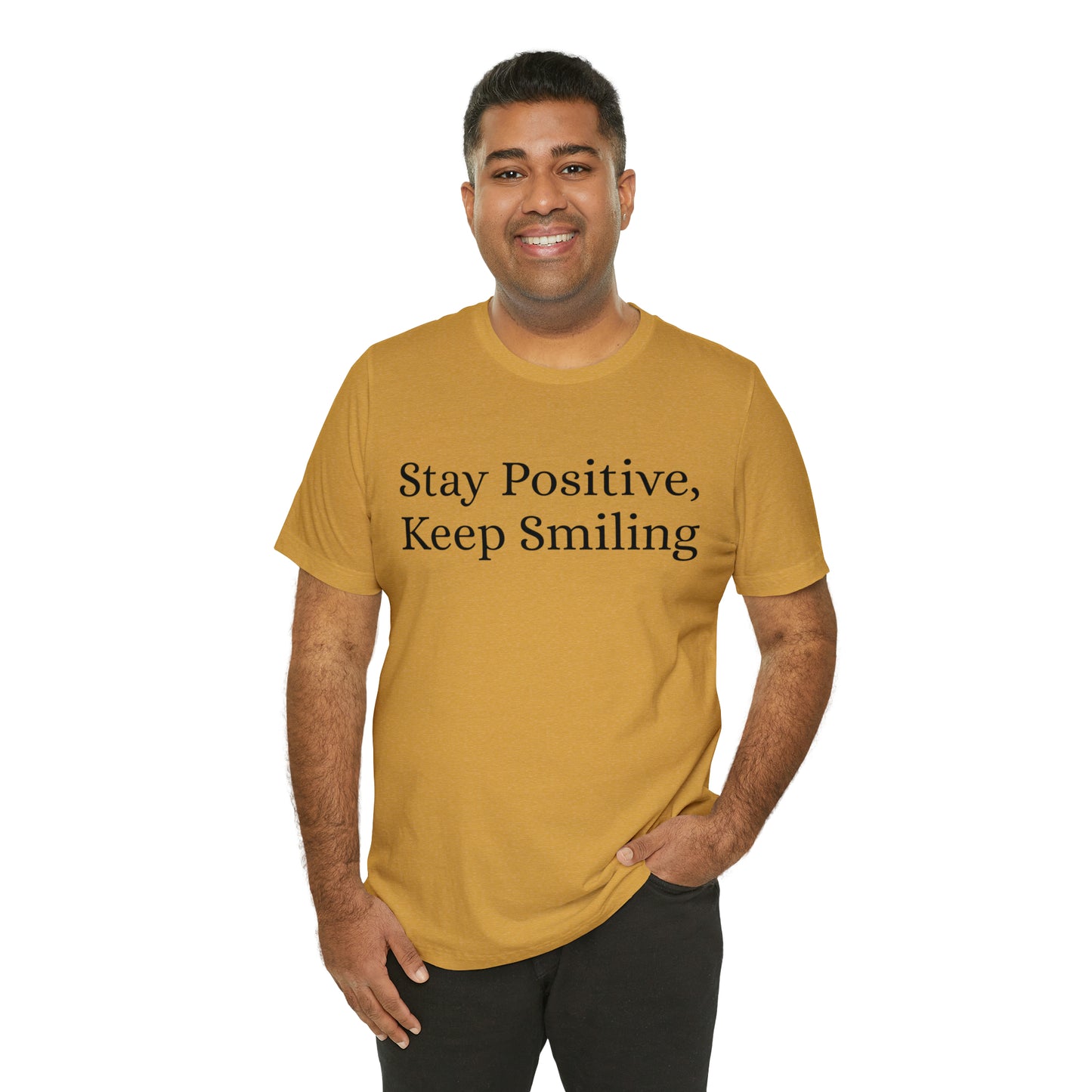 Stay Positive, Keep Smiling