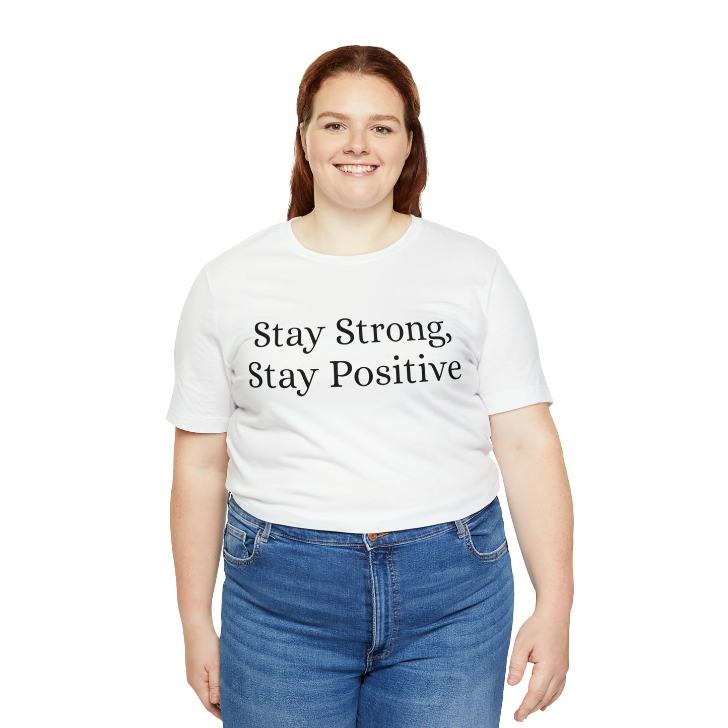 Stay Strong, Stay Positive