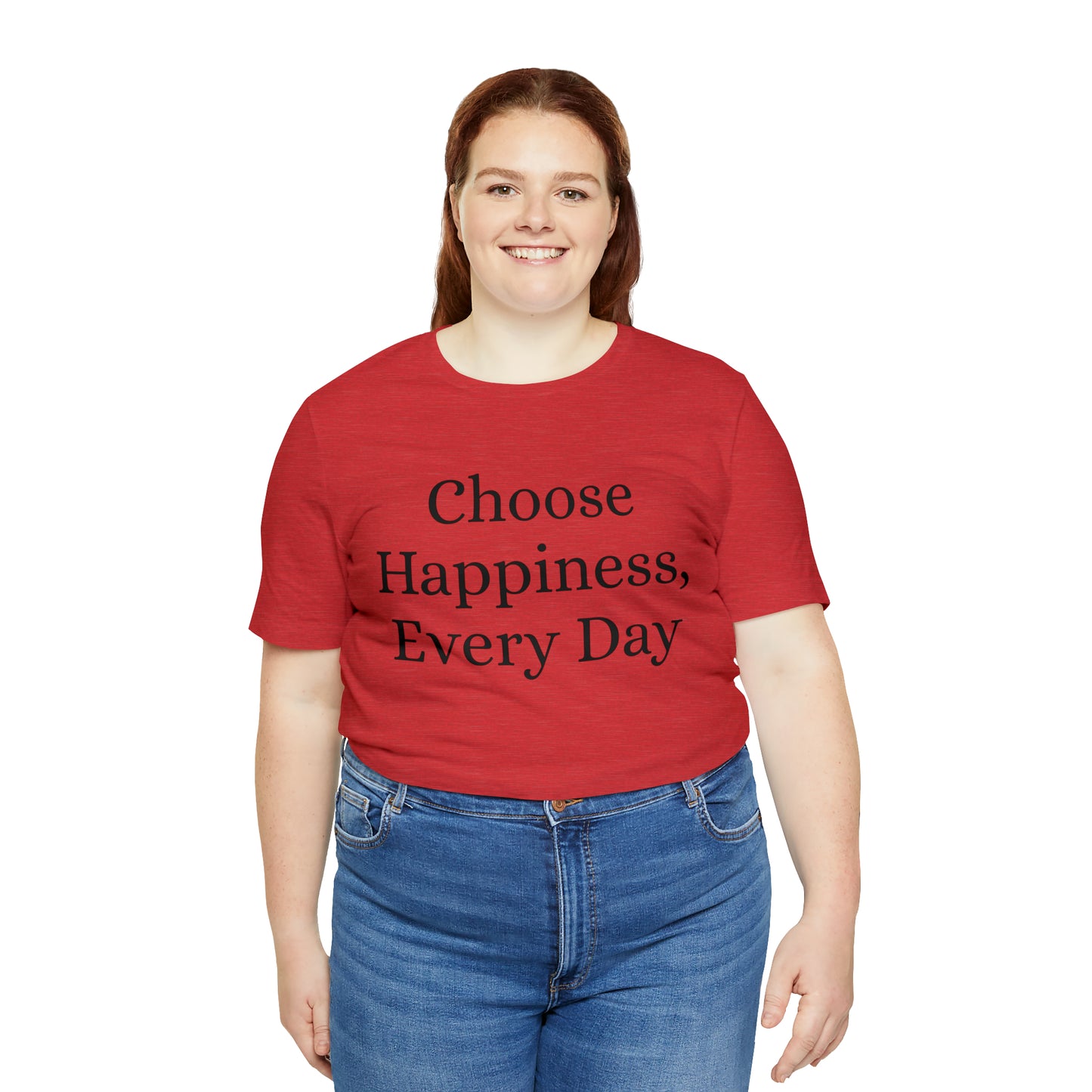 Choose Happiness, Every Day