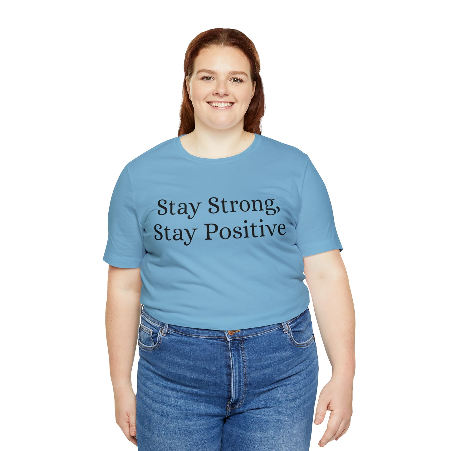 Stay Strong, Stay Positive