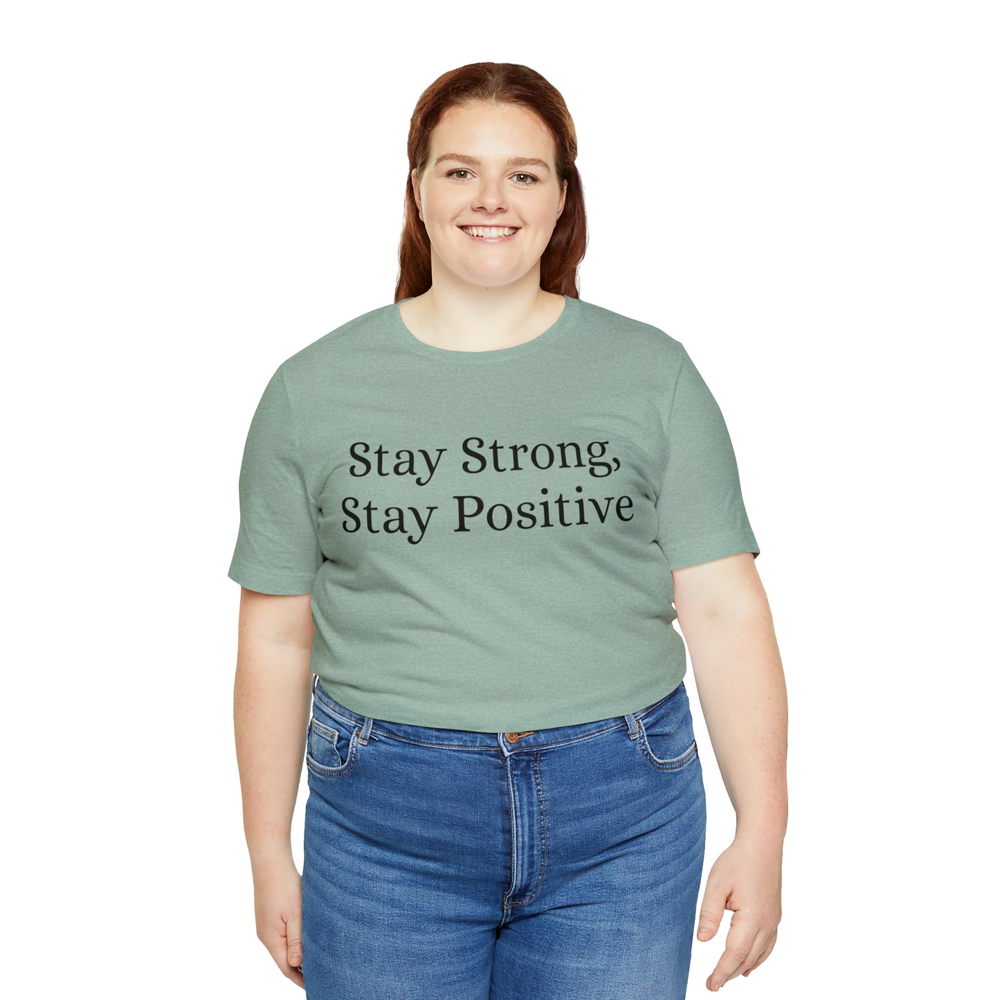 Stay Strong, Stay Positive