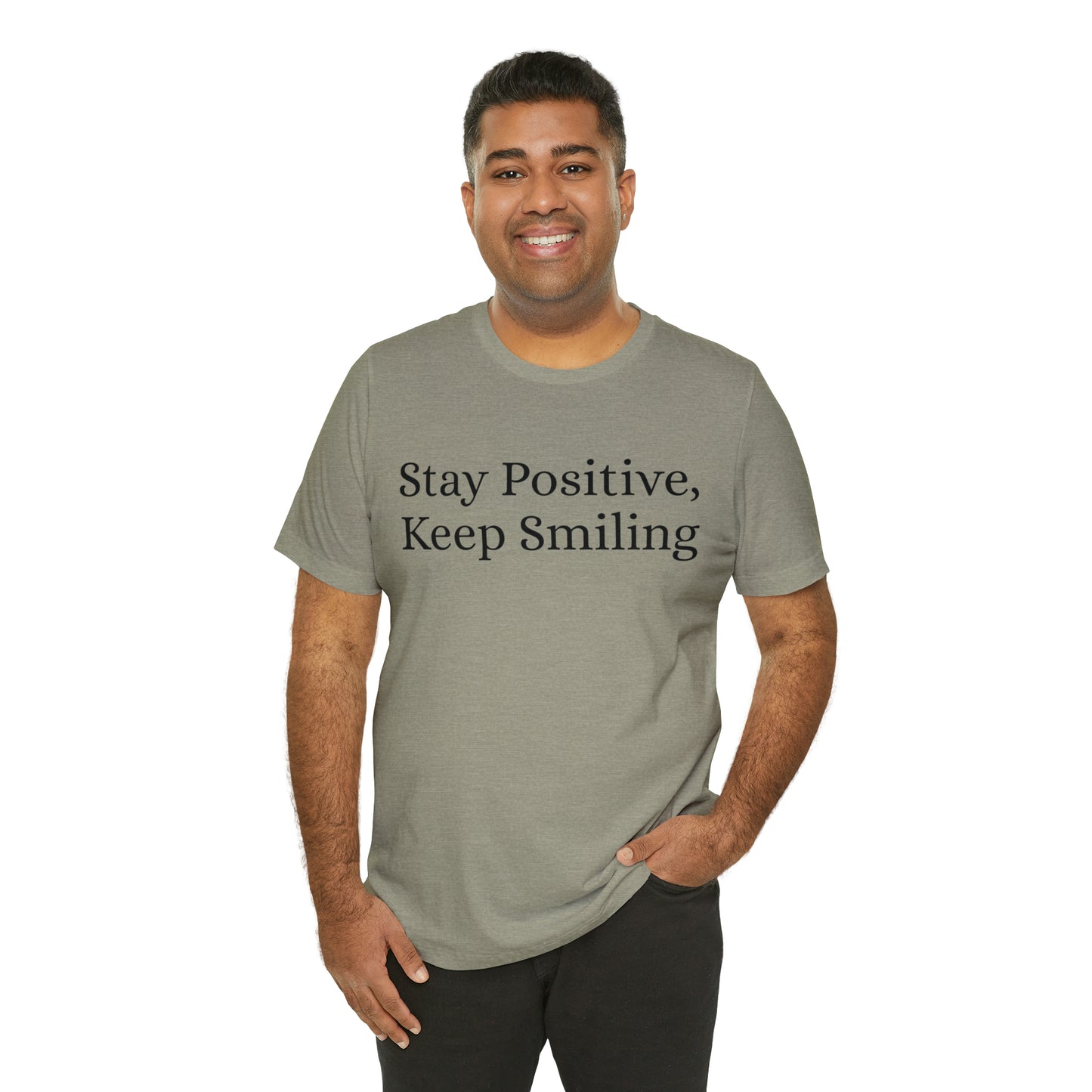 Stay Positive, Keep Smiling